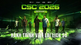 CSC 2026 Season 1: Những "Kẻ Phá Bàn Cờ" Và Hành Trình Viết Lại Lịch Sử