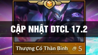ĐTCL 17.2: Hé lộ tướng 5 vàng được bổ sung cho Tộc Thượng Cổ
