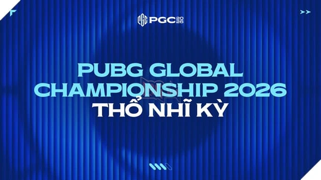 PUBG Global Championship 2026 chính thức đến Istanbul, quy tụ 32 đội mạnh nhất thế giới tranh chức vô địch toàn cầu