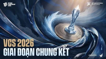 VCS 2026 Giai Đoạn Chung Kết: Những Điều Cần Biết