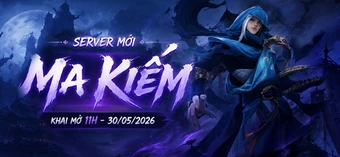 Kiếm Thế ra mắt máy chủ Ma Kiếm, game thủ tận hưởng trọn vẹn cảm giác cày cuốc