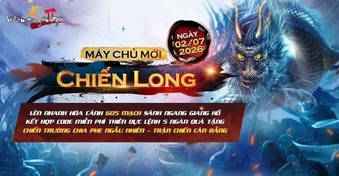 Võ Lâm Truyền Kỳ II ra mắt máy chủ mới Chiến Long, tặng game thủ code game xịn sò