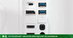 Đừng bỏ phí cổng USB trên màn hình máy tính