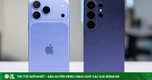 Hiệu năng đỉnh cao của iPhone 18 Pro Max khi so sánh với Galaxy S26 Ultra