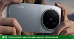 Ra mắt Vivo X500, X500 Pro và X500 Pro Max với camera sau đẳng cấp