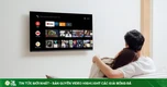 Smart TV của hãng nào có thể dùng lâu mà ít lo lỗi thời?