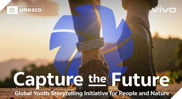 Vivo và UNESCO triển khai dự án toàn cầu “Capture the Future”: Kể chuyện về thiên nhiên qua góc nhìn người trẻ