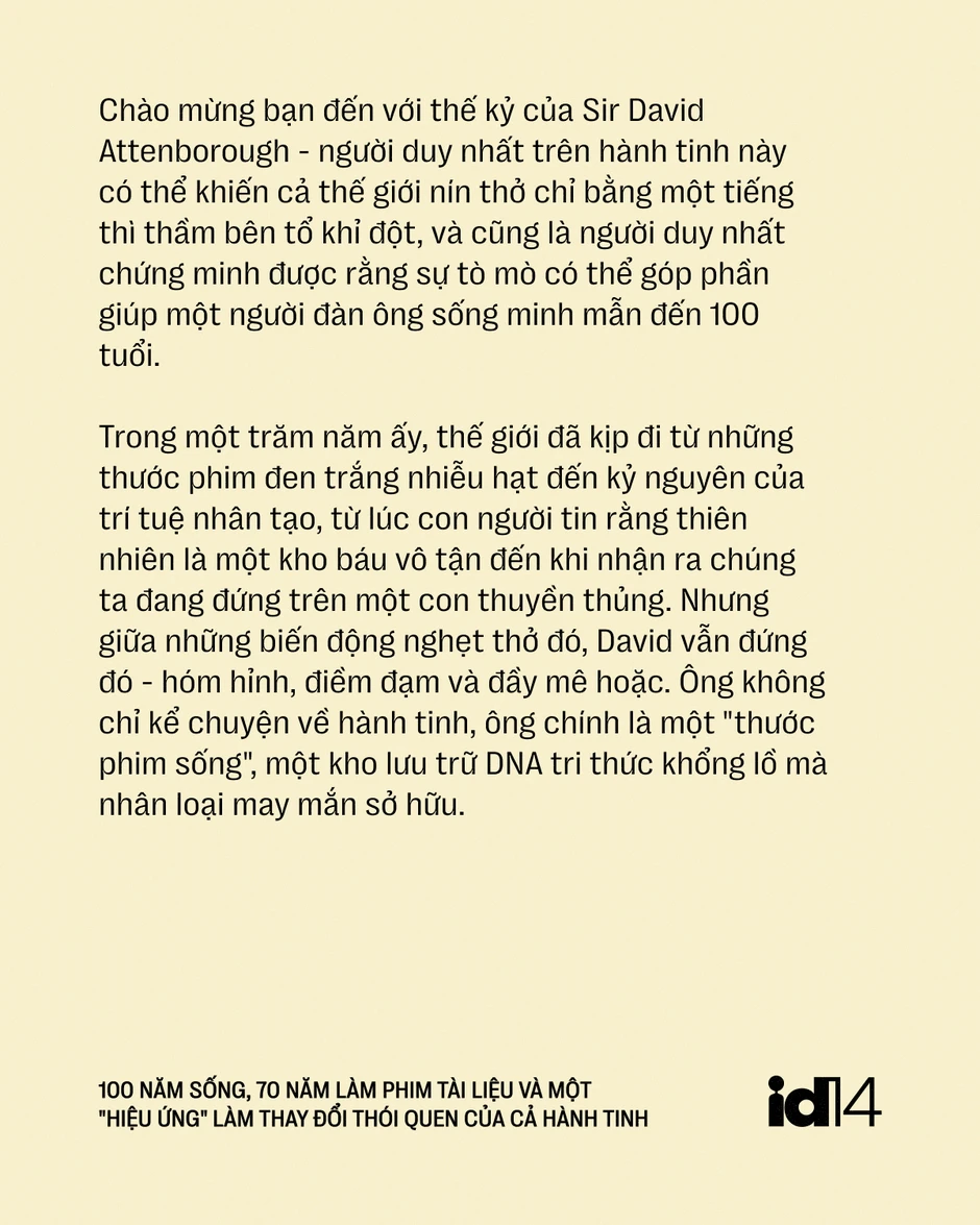 Sir David Attenborough: 100 năm sống, 70 năm làm phim tài liệu và một "hiệu ứng" làm thay đổi thói quen của cả hành tinh Sir David Attenborough: 100 năm sống, 70 năm làm phim tài liệu và một "hiệu ứng" làm thay đổi thói quen của cả hành tinh