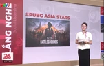 VTV1 bất ngờ đề cập vụ PUBG, lưu ý vấn đề pháp lý tại Việt Nam