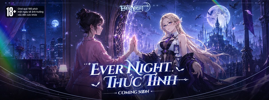 Siêu phẩm nhập vai Ever Night: Thức Tỉnh tung dàn waifu khiến game thủ "đứng ngồi không yên"