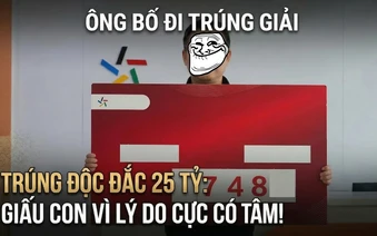 Trúng số 25 tỷ, bố giấu kín không cho con biết: Lý do gây chấn động!