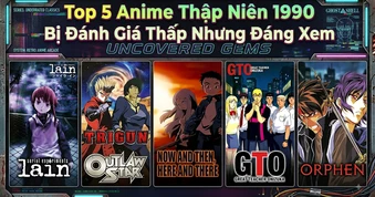 5 anime thập niên 1990 bị đánh giá thấp nhưng vẫn đáng xem