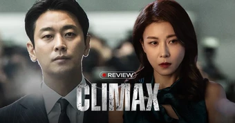 Climax: Bóc trần góc tối chính trị - giải trí Hàn Quốc bằng diễn xuất đỉnh cao