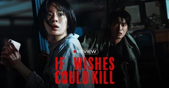 If Wishes Could Kill: Siêu phẩm 18+ khiến khán giả phát cuồng