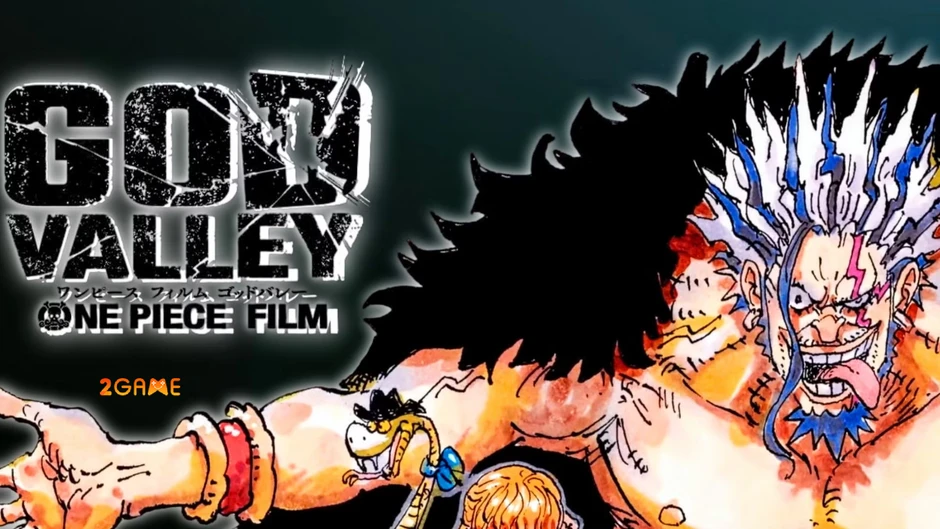 One Piece God Valley: Bộ phim được kỳ vọng trở thành tác phẩm hoành tráng nhất lịch sử thương hiệu One Piece God Valley: Bộ phim được kỳ vọng trở thành tác phẩm hoành tráng nhất lịch sử thương hiệu