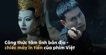 Tâm linh bản địa: Công thức hái ra tiền của điện ảnh Việt