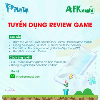 AFKMobi Tuyển Dụng Cộng Tác Viên Review Video Game Mobile – Tin Tức Game Mobile và H5 Chất Lượng