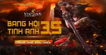 Bang Hội Tinh Anh mùa 35 khởi tranh: Đại chiến của Võ Lâm Truyền Kỳ II trở lại