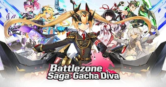 Battlezone Saga: Gacha Diva - Cùng các nữ thần viết nên bản anh hùng ca định mệnh