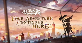 Illusion Connect: Re - Những chiến binh ánh sáng trở lại để viết tiếp huyền thoại