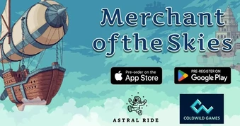 Merchant of the Skies - Siêu phẩm phiêu lưu gây bão Steam lên sàn Mobile