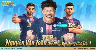 Nguyễn Văn Toàn bất ngờ gia nhập Top Football Club chính thức ra mắt