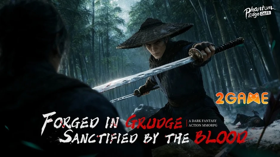 Phantom Edge: Oath - Cơn ác mộng báo thù khốc liệt nhất thế giới võ hiệp