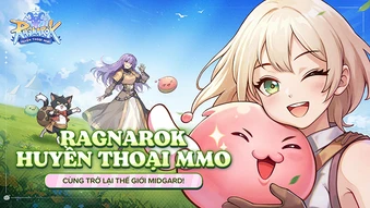 Ragnarok Online trở lại trên di động với phiên bản 3D có AFK và nhiều tính năng hấp dẫn