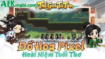 Thế Giới Tu Tiên game MMORPG 2D cổ điển đến từ các Dev Việt
