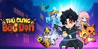 Trải nghiệm Thú Cưng Bão Đạn - Cùng các thần thú phòng thủ