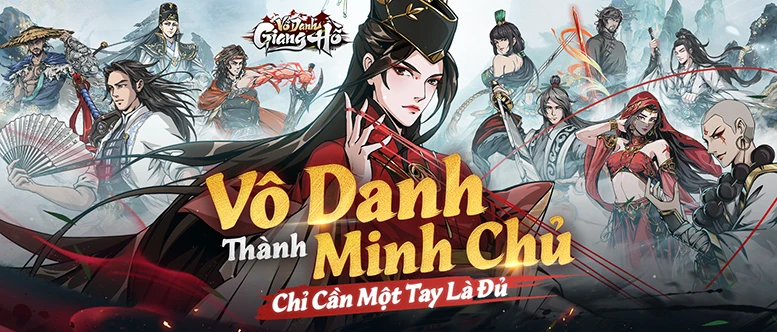 Trải nghiệm Vô Danh Giang Hồ: Làm chưởng môn lưu lạc giang hồ