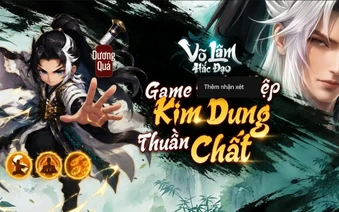Võ Lâm Hắc Đạo: Tuyệt phẩm kiếm Kim Dung hiệp thuần chất, tái hiện chuẩn nguyên tác nhất năm 2026 là đây