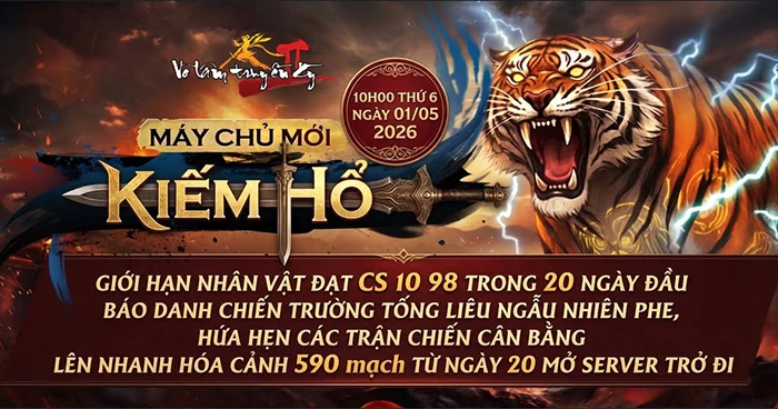 Võ Lâm Truyền Kỳ II ra mắt server Kiếm Hổ với ngập tràn phúc lợi