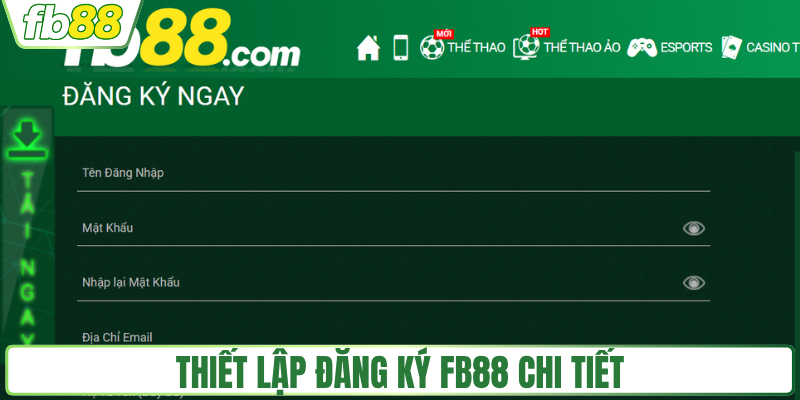 Thiết lập đăng ký FB88 chi tiết