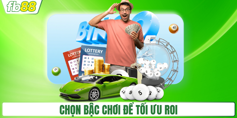 Chọn bậc chơi để tối ưu ROI