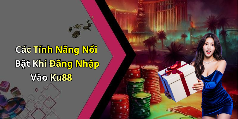 Đăng Nhập Ku88: Khám Phá Thế Giới Giải Trí Đỉnh Cao Ngay Hôm Nay