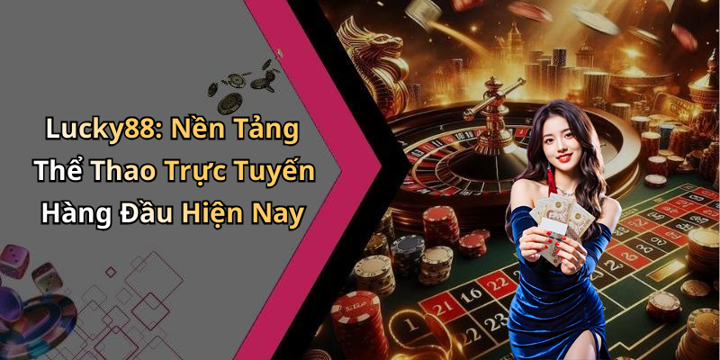 Thể Thao: Khám Phá Thế Giới Giải Trí Trực Tuyến Đầy Kích Thích